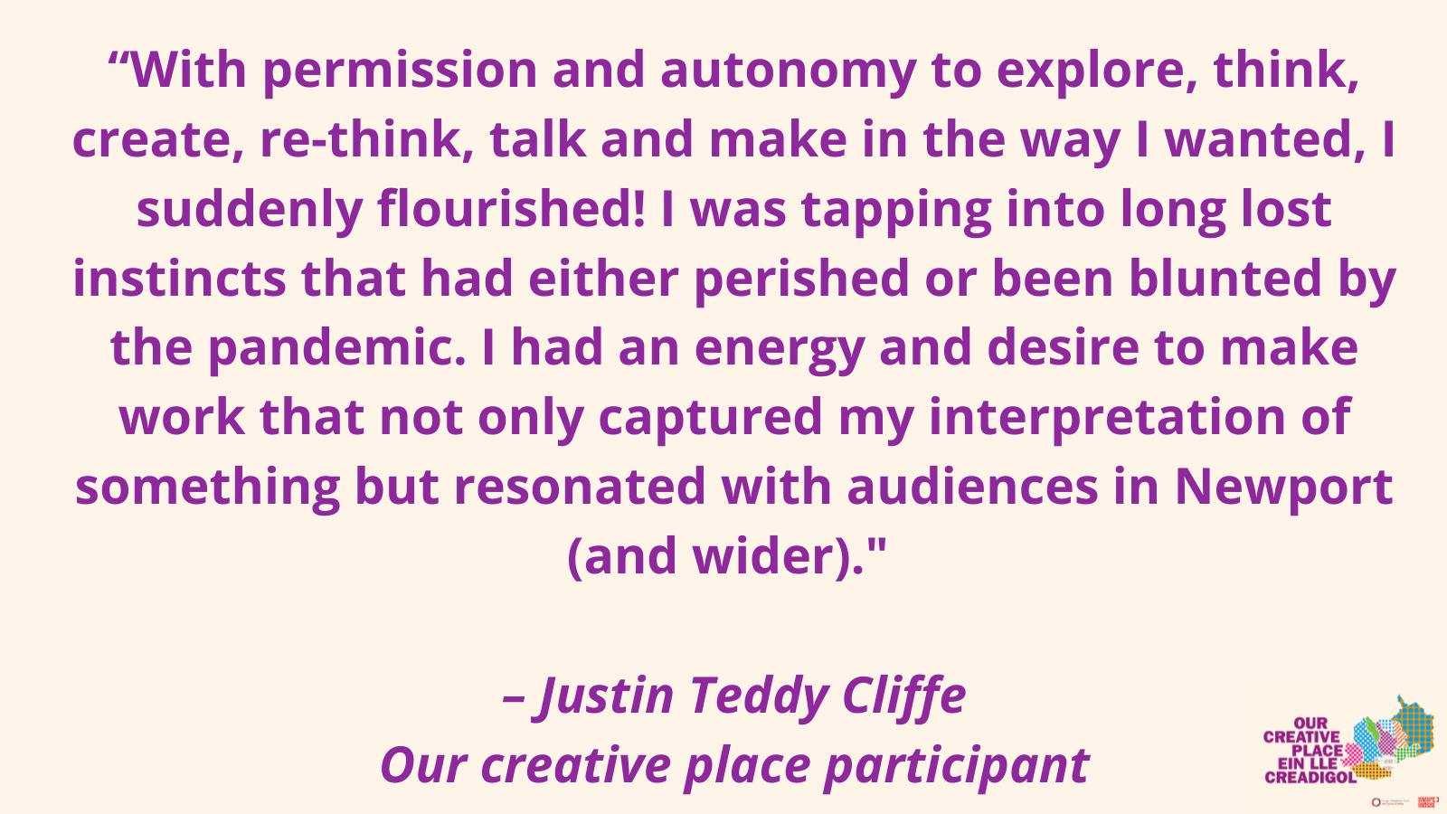 Justin Teddy Cliffe quote about Our Creative Place